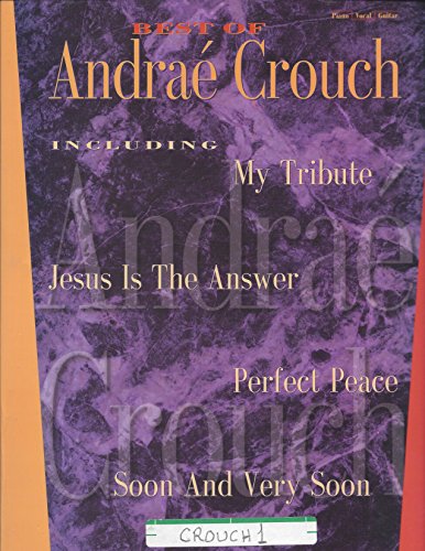 Stock image for The Best of Andra Crouch (Piano/Vocal/Guitar) Piano, Vocal and Guitar Chords for sale by Book Deals