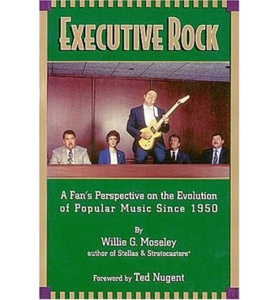 Stock image for Executive Rock : A Fan's Perspective on the Evolution of Popular Music Since 1950 for sale by Ergodebooks