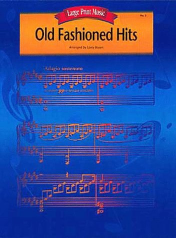 Stock image for Old Fashioned Hits (Large Print Music, No. 3) for sale by Lexington Books Inc