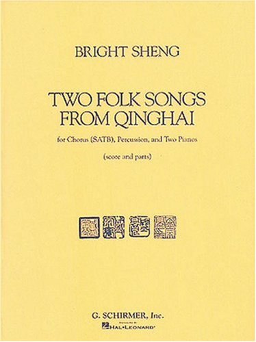 Imagen de archivo de TWO FOLK SONGS FROM QINGHAI (1990) - CHORUS SATB PERCUSSION & 2 PIANOS Format: Paperback a la venta por INDOO