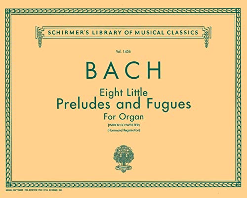 Imagen de archivo de 8 Little Preludes and Fugues: Schirmer Library of Classics Volume 1456 Organ Solo a la venta por GetitBooks