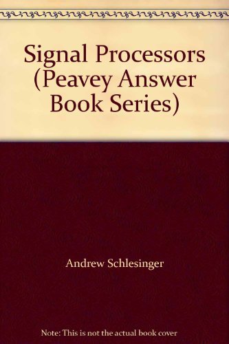 Stock image for Signal Processors (Peavey Answer Book Series) for sale by Half Price Books Inc.