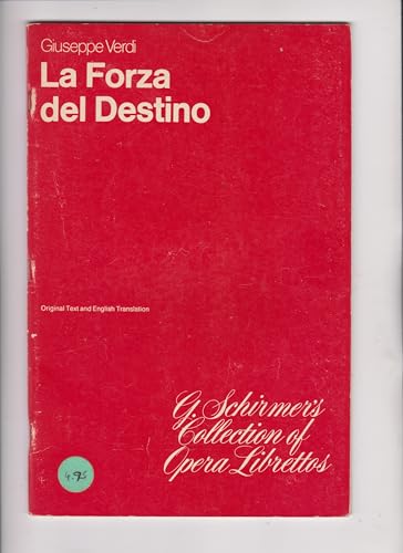 Imagen de archivo de La Forza del Destino: Libretto (G. Schirmer's Collection of Opera Librettos) a la venta por GF Books, Inc.