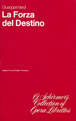 Stock image for La Forza del Destino: Libretto (G. Schirmer's Collection of Opera Librettos) for sale by GF Books, Inc.