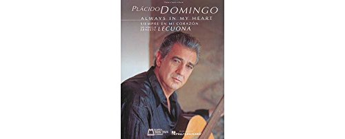 Stock image for Placido Domingo: Always in My Heart (Siempre en Mi Corazon) : Voice and Piano for sale by Better World Books