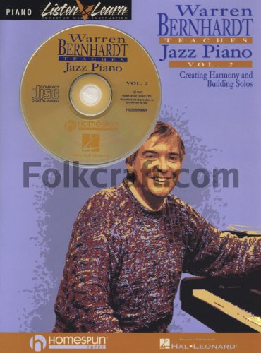 Imagen de archivo de Warren Bernhardt Teaches Jazz Piano: Volume 2 - Creating Harmony & Building Solos (Listen & Learn) a la venta por Ergodebooks