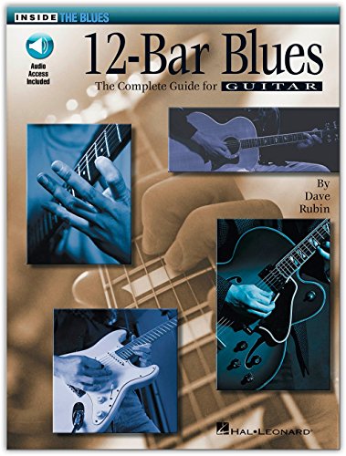 Beispielbild fr 12-Bar Blues - The Complete Guide for Guitar: Inside the Blues Series by Dave Rubin with Online Audio zum Verkauf von Goodwill of Colorado
