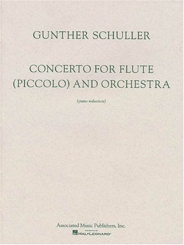 Concerto for Flute (Piccolo) and Orchestra - Gunther Schuller