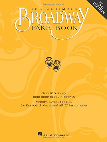 9780793582594: The Ultimate Broadway Fake Book: Over 720 Songs from over 240 Shows for Piano, Vocal, Guitar, Electronic Keyboards and All "C" Instruments