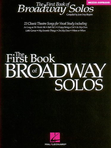 Stock image for The First Book of Broadway Solos: Mezzo-Soprano Edition for sale by Wonder Book