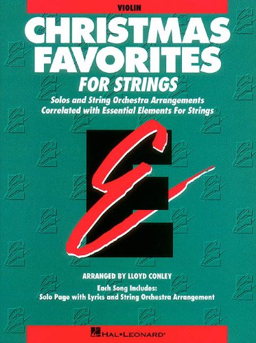 Beispielbild fr Christmas Favorites: Solos and String Orchestra Arrangements Correlated with Essential Elements String Method (Violin) zum Verkauf von ZBK Books