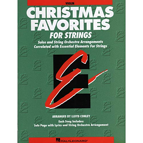 Imagen de archivo de Christmas Favorites: Solos and String Orchestra Arrangements Correlated with Essential Elements String Method (Violin) a la venta por ZBK Books