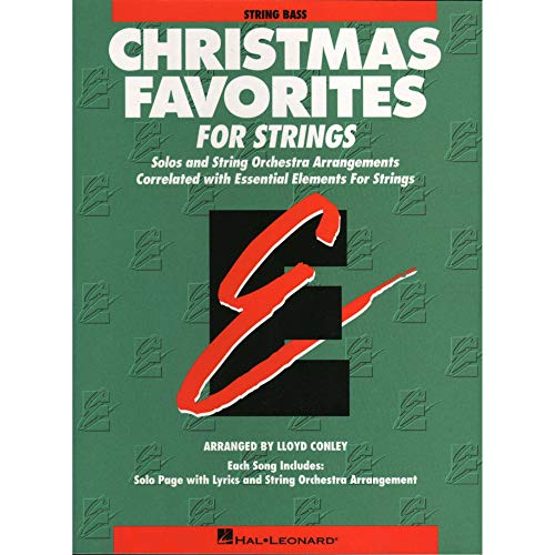 Essential Elements Christmas Favorites for Strings: String Bass (Essential Elements for Strings) - Conley, Lloyd