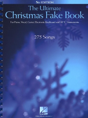 Beispielbild fr The Ultimate Christmas Fake Book: for Piano, Vocal, Guitar, Electronic Keyboard & All "C" Instruments zum Verkauf von BooksRun