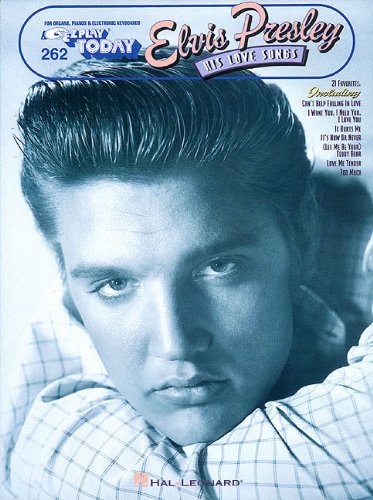 Stock image for Elvis Presley - His Love Songs: E-Z Play Today Volume 262 for sale by HPB-Emerald