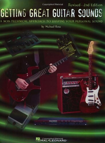 Stock image for Getting Great Guitar Sounds: A Non-Technical Approach to Shaping Your Personal Sound for sale by The Bookseller