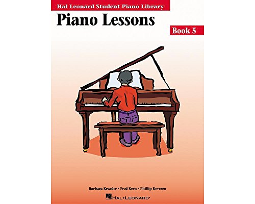 Piano Lessons Book 5: Hal Leonard Student Piano Library - Keveren, Phillip,Kreader, Barbara,Kern, Fred