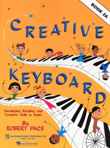 Stock image for Creative Keyboard - Book 2A: Book 2A for sale by Kennys Bookshop and Art Galleries Ltd.