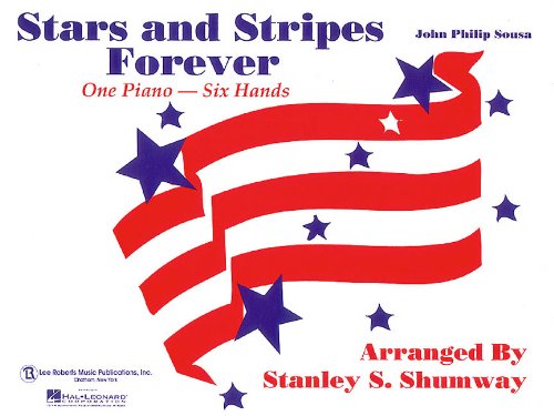Stock image for The Stars and Stripes Forever March: 1 Piano, 6 Hands for sale by GF Books, Inc.