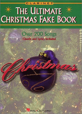 Beispielbild fr The Ultimate Christmas Fake Book - Clarinet zum Verkauf von dsmbooks