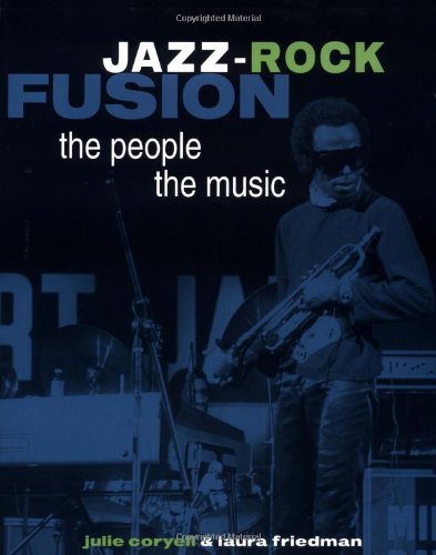 9780793599417: Jazz-Rock Fusion: The People, the Music