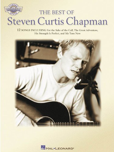Stock image for The Best of Steven Curtis Chapman - Fingerstyle Guitar for sale by Blue Vase Books