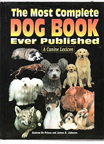 9780793800254: The Most Complete Dog Book Ever Publilshed : A Canine Lexicon