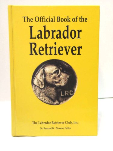 Stock image for The Official Book of the Labrador Retriever. for sale by Richard Peterson-Bookseller