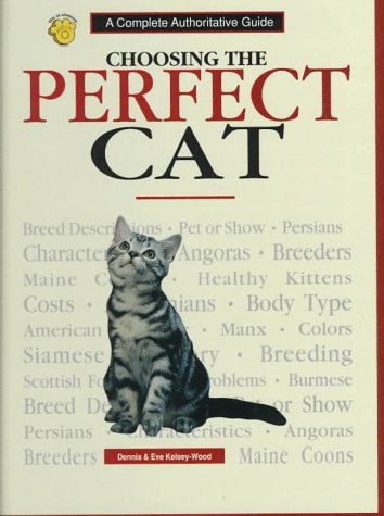 9780793802074: Choosing the Perfect Cat: A Complete Authoritative Guide
