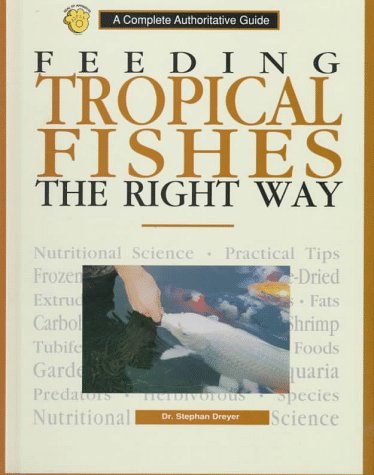 Stock image for Feeding Tropical Fish the Right Way for sale by Half Price Books Inc.