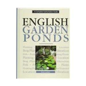 Stock image for English Garden Ponds: A Beginner's Guide (Complete Authoritative Guide) for sale by HPB Inc.