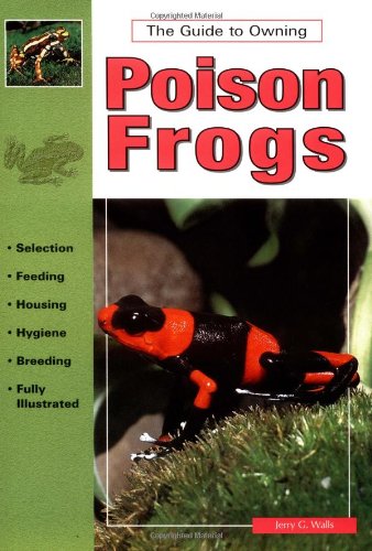 Stock image for The Guide to Owning Poison Frogs for sale by HPB-Emerald