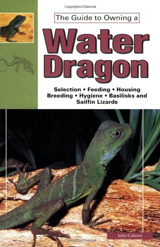 Stock image for Water Dragons, Sailfin Lizards, and Basilisks for sale by Better World Books