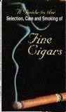 9780793803002: A guide to the selection, care and smoking of fine cigars