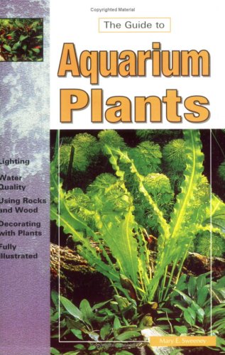 Stock image for The Guide to Aquarium Plants for sale by ThriftBooks-Dallas