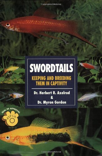 9780793803651: Swordtails: Keeping and Breeding Them in Captivity