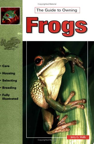 Imagen de archivo de The Guide to Owning Frogs (Guide to Owning A.) a la venta por Wonder Book