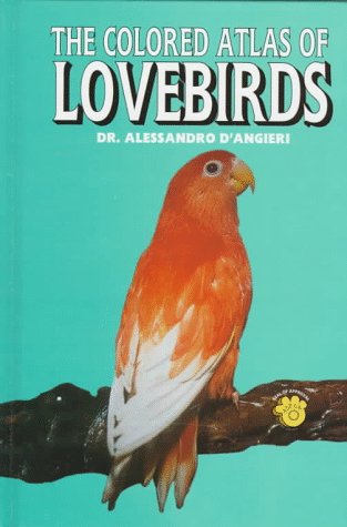 9780793804733: Coloured Atlas of Lovebirds