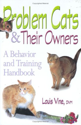 9780793805174: Problem Cats and Their Owners: A Behavior and Training Handbook