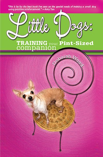 Stock image for Little Dogs: Training Your Pint-Sized Companion for sale by Your Online Bookstore