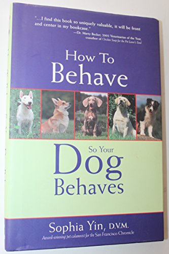 9780793805433: How to Behave So Your Dog Behaves