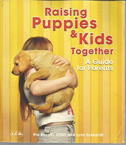 Beispielbild fr Raising Puppies & Kids Together: A Guide for Parents zum Verkauf von SecondSale