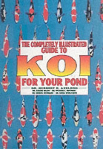 Imagen de archivo de The Completely Illustrated Guide to Koi for Your Pond a la venta por Books of the Smoky Mountains