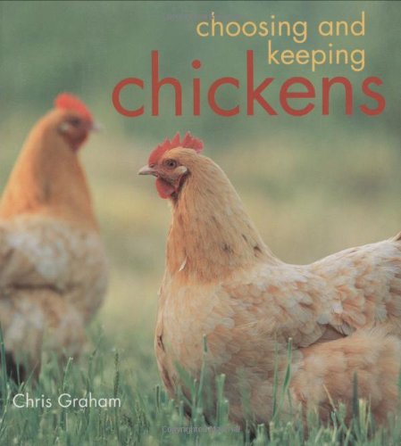 Beispielbild fr Choosing and Keeping Chickens zum Verkauf von Better World Books