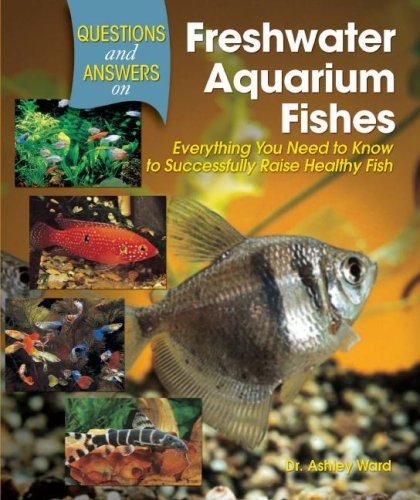 Imagen de archivo de Questions and Answers on Freshwater Aquarium Fishes: Everything You Need to Know to Successfully Raise Healthy Fish a la venta por SecondSale