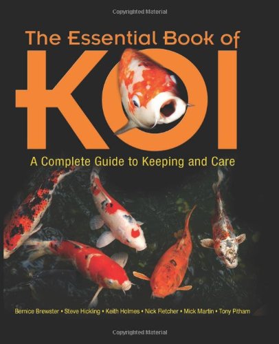 Beispielbild fr The Essential Book of Koi: A Complete Guide to Keeping and Care zum Verkauf von BooksRun