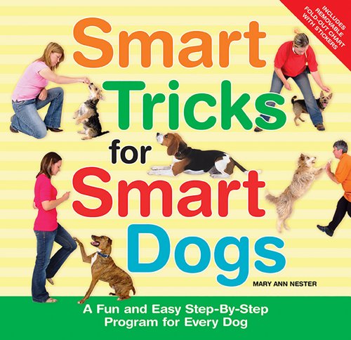 Stock image for Smart Tricks for Smart Dogs: A Fun and Easy Step-By-Step Program for Every Dog for sale by Wonder Book