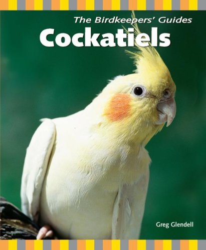 Beispielbild fr Cockatiels (The Birdkeepers' Guides) zum Verkauf von HPB-Diamond