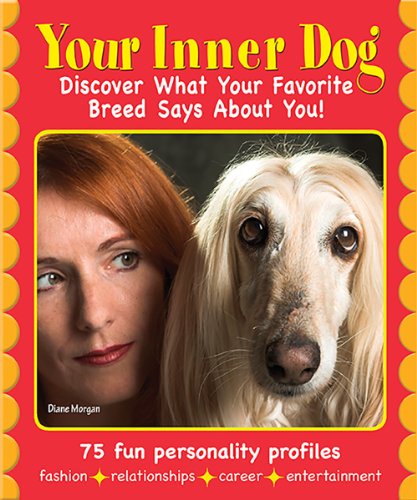 Beispielbild fr Your Inner Dog : Discover What Your Favorite Breed Says about You zum Verkauf von Better World Books