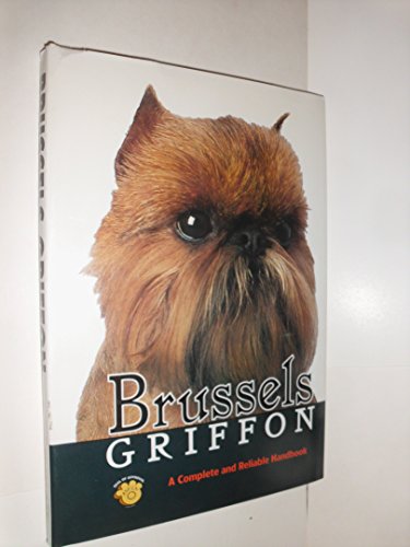 Beispielbild fr Brussels Griffon: A Complete and Reliable Handbook (Rare Breed) zum Verkauf von Half Price Books Inc.